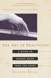 Picture of the book The Art of Practicing by Madeline Bruser